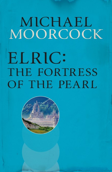 Elric: The Fortress of the Pearl