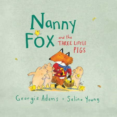 Nanny Fox and the Three Little Pigs