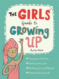 The Girls’ Guide to Growing Up