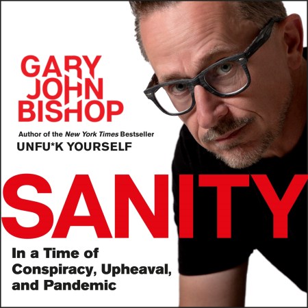 Sanity – In a time of Conspiracy, Upheaval and Pandemic