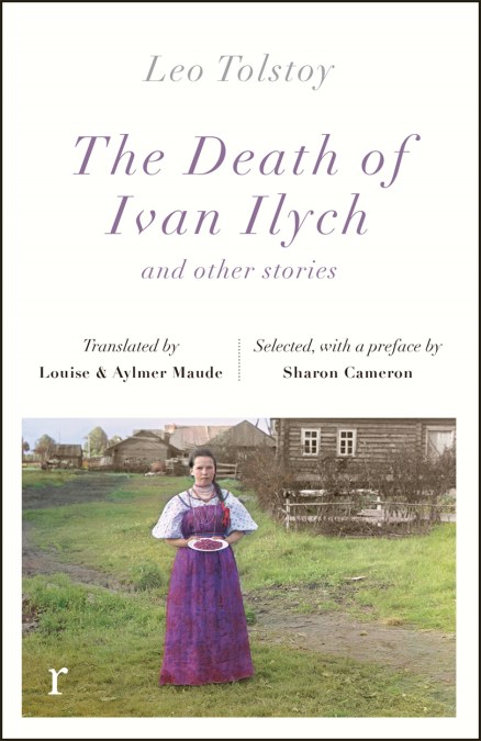 The Death of Ivan Ilych and other stories (riverrun editions)