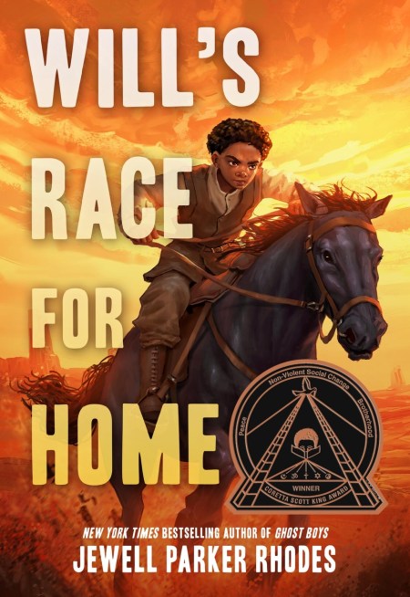 Will’s Race for Home (Coretta Scott King Author Award Winner)