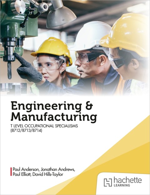 Engineering and Manufacturing for the T Level Occupational Specialisms (8712, 8713, 8714)