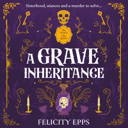 The Society of Free Spirits: A Grave Inheritance