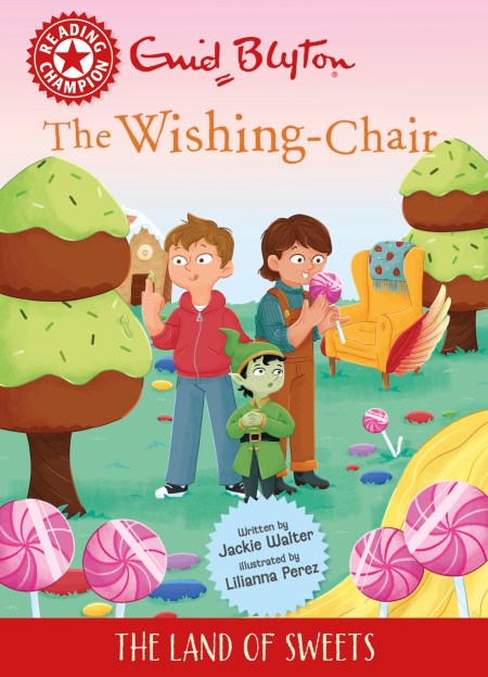 Reading Champion: The Wishing-Chair: The Land of Sweets