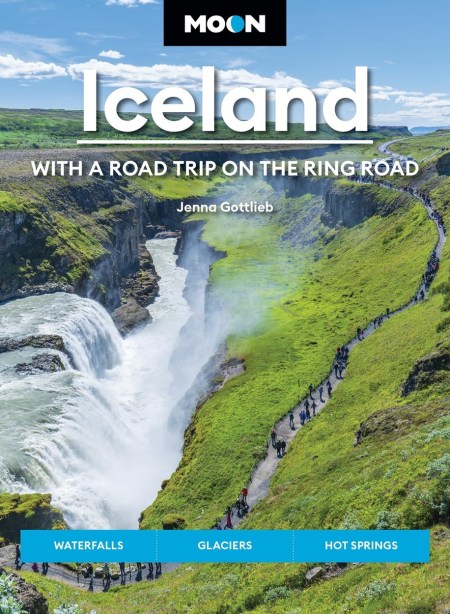 Moon Iceland: With a Road Trip on the Ring Road (Fifth Edition)