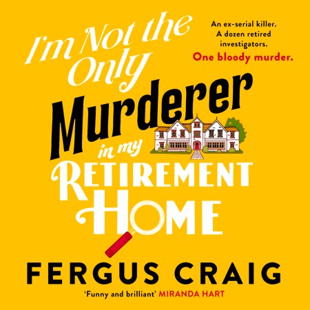 I’m Not the Only Murderer in My Retirement Home