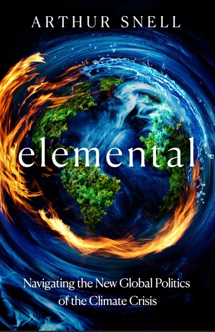 Elemental: The New Geography of Climate Change and How We Survive it