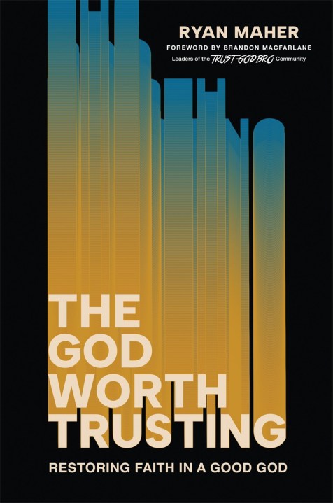 The God Worth Trusting