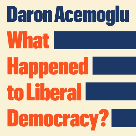 What Happened to Liberal Democracy?