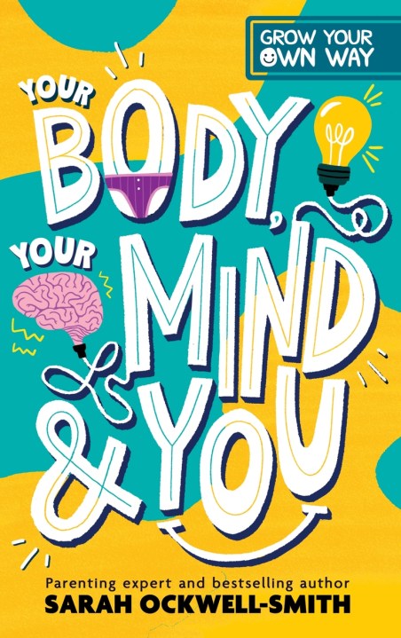 Grow Your Own Way: Your Body, Your Mind and You