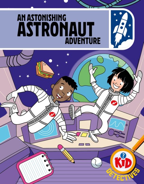 Kid Detectives: An Astonishing Astronaut Adventure