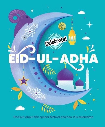 Celebrate!: Eid-ul-Adha