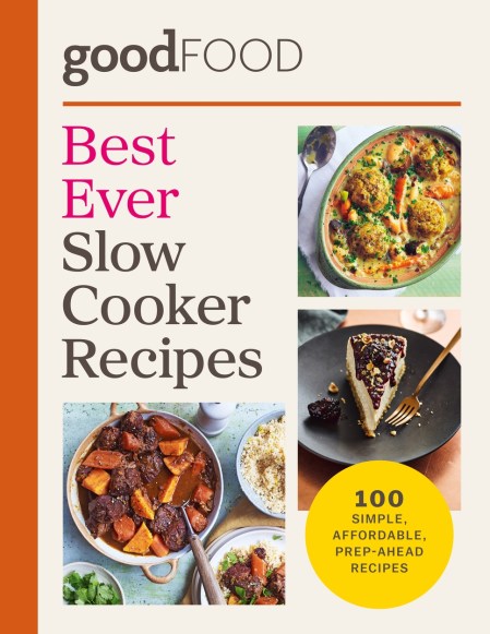 Good Food Best Ever Slow Cooker Recipes